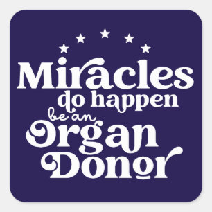 Miracles Organ Donor Awareness Square Sticker
