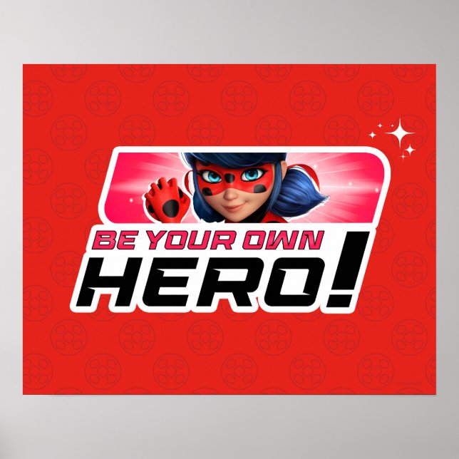 Miraculous Ladybug | Be Your Own Hero Poster (Front)