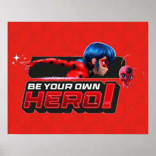 Miraculous Ladybug & Tikki Be Your Own Hero! Poster