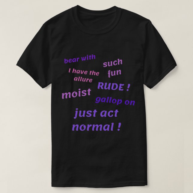 miranda hart has such fun and knows to just act no T-Shirt (Design Front)