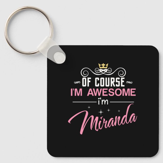 Miranda Of Course I'm Awesome Name Keychain (Front)