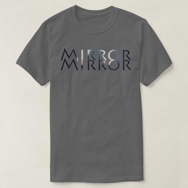 Mirror Mirror 1 T-Shirt (Design Front)
