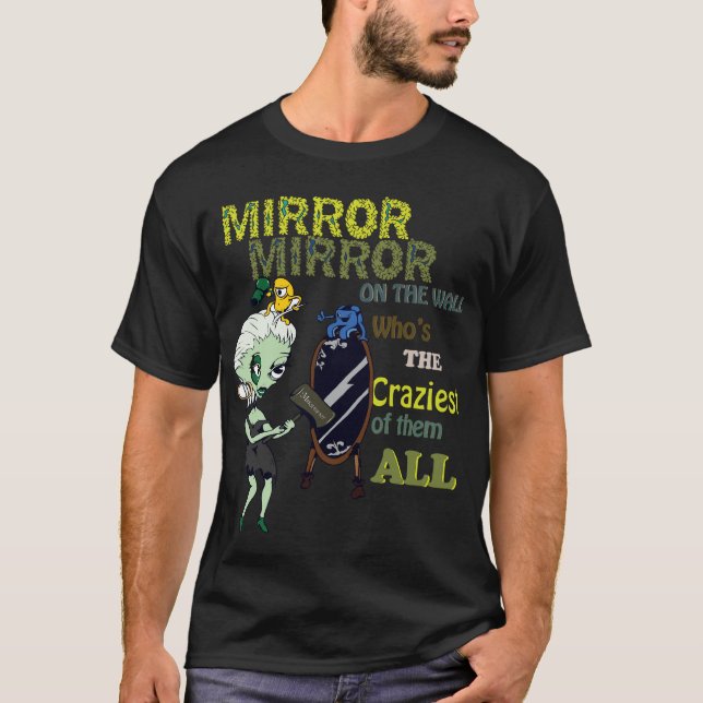 Mirror Mirror on the wall T-Shirt (Front)