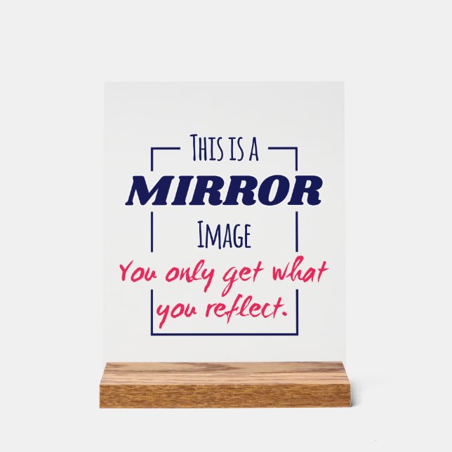 Mirror Reflection Mindset Motivational Design Acrylic Sign (Front)