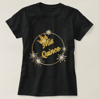 Mis Quince : T-shirt