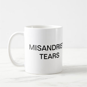 Misandrist Tears Mug