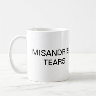 Misandrist Tears Mug