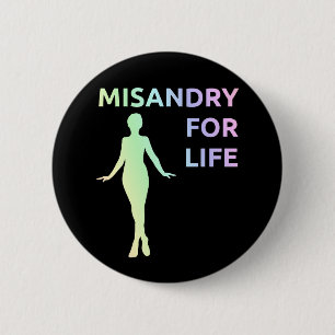 "Misandry for Life" button
