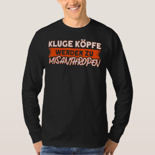 Misanthrop smart heads become a misanthropic state T-Shirt
