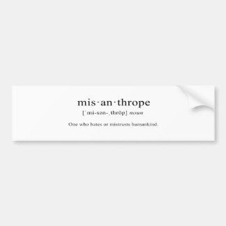 Misanthrope [Definition] Bumper Sticker