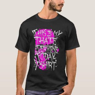 Misanthropic Saying  This Is My I Hate Everyone To T-Shirt