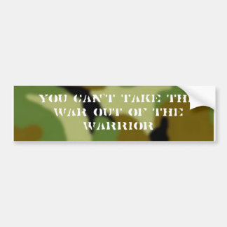 misc042, You Can't Take the War out of the Warrior Bumper Sticker