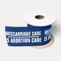 Miscarriage Care is Abortion Healthcare Right 