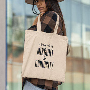 Mischief & Curiosity Funny Quirky Stylish Tote Bag