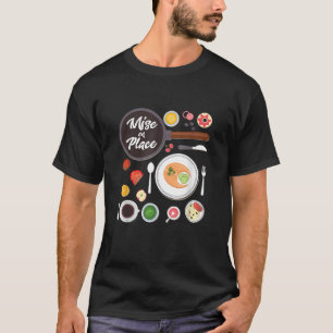 Mise en Place Chef Culinary School Cooking T-Shirt