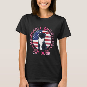 Miserable Childless Cat Dude T-Shirt