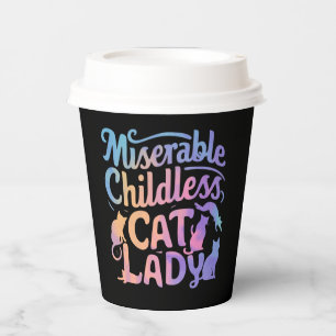 Miserable Childless Cat Lady Paper Cups