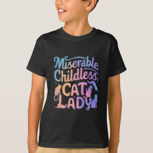 Miserable Childless Cat Lady T-Shirt