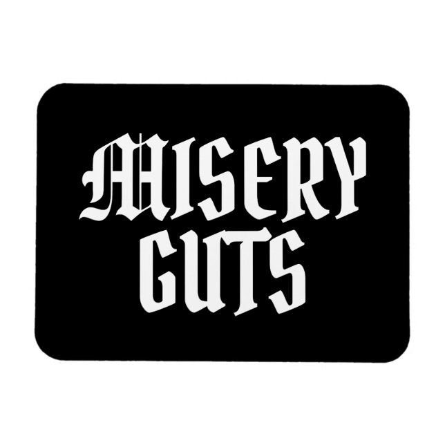 Misery Guts Magnet (Horizontal)
