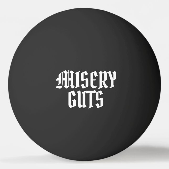 Misery Guts Ping Pong Ball (Front)