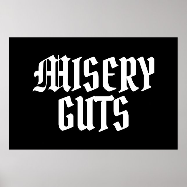 Misery Guts Poster (Front)