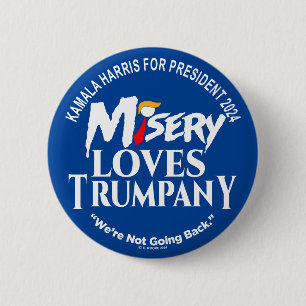 MISERY LOVES TRUMPANY (backgrond colour editable) 2 Inch Round Button