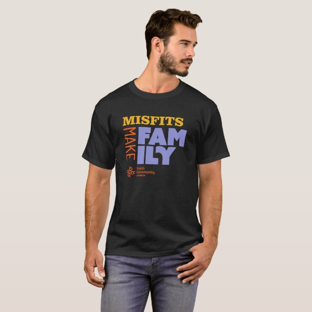 Misfits Make Family Dark T-shirt (Devant entier)