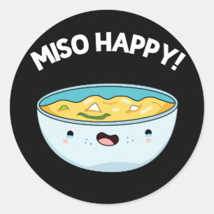 Miso Happy Funny Soup Pun Dark BG Classic Round Sticker