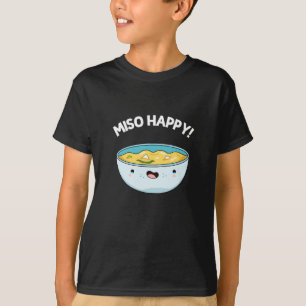 Miso Happy Funny Soup Pun Dark BG T-Shirt