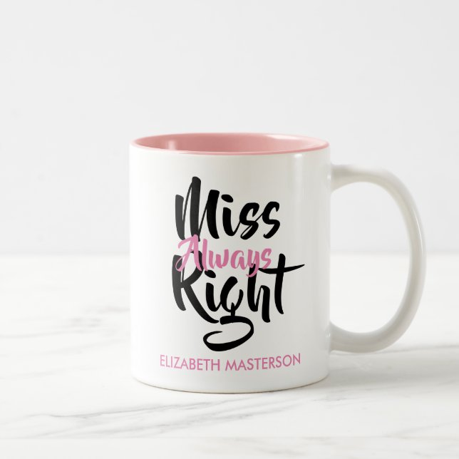 Miss Always Right Personalized Name Funny  Two-Tone Coffee Mug (Right)