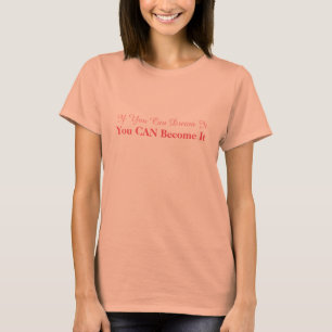 Miss America style T-Shirt If You Can Dream It