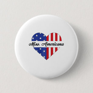 Miss Americana Usa Flag Heart 4th Of July Patrioti 2 Inch Round Button