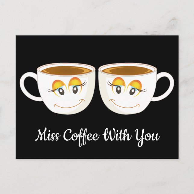 Miss Coffee With You Black with Coffee Cups Postcard (Front)