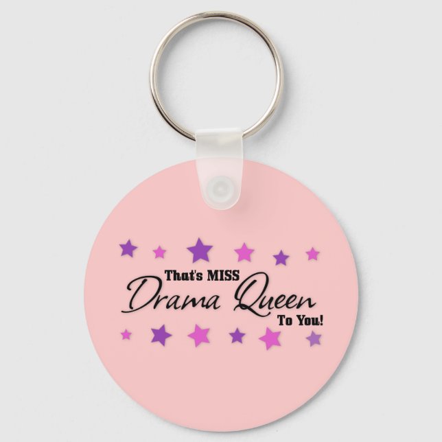 Miss Drama Queen To You Keychain (Front)