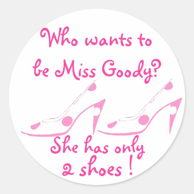 Miss Goody Two Shoes Pink and White Classic Round Sticker (Front)
