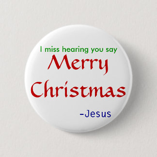 miss hearing Merry Christmas -round 2 Inch Round Button
