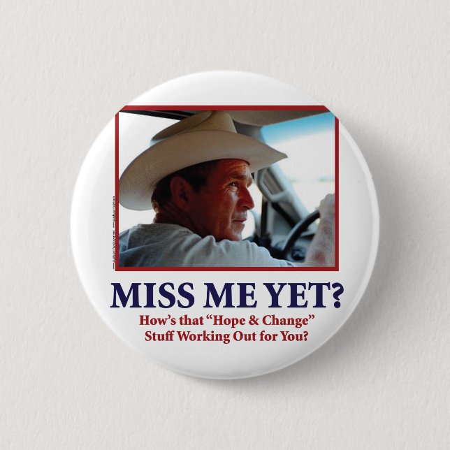 Miss Me Yet? 2 Inch Round Button (Front)