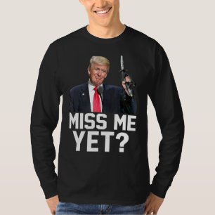 Miss Me Yet Funny Tru Mp Gas Pump Gas Prices Men W T-Shirt