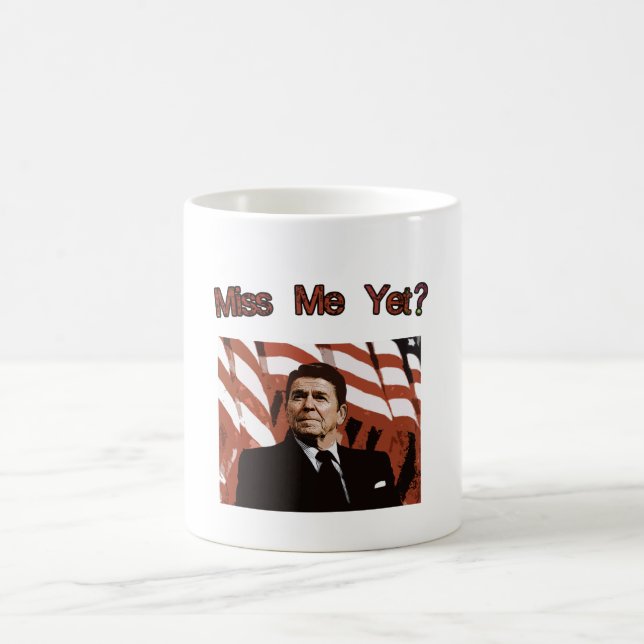 Miss Me Yet?  Reagan Posterized Coffee Mug (Center)