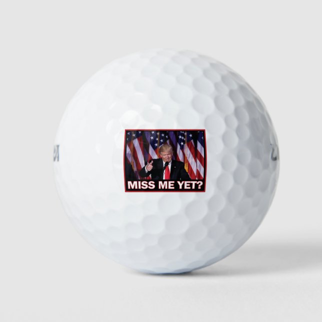 Miss-Me-Yet-Trump Golf Balls (Front)