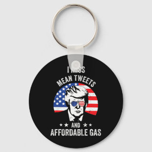 Miss Mean Tweets And Affordable Gas Funny Pro Trum Keychain