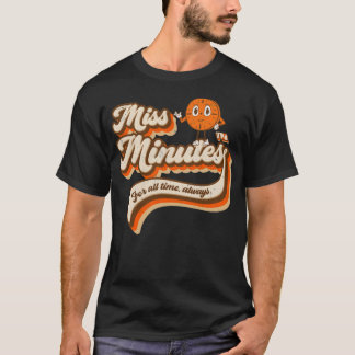MISS MINUTES T-Shirt