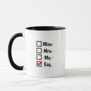 Miss Ms Mrs Esq Mug, Custom Lawyer ESQ  Mug