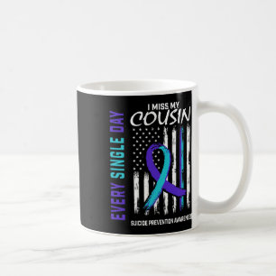 Miss My Cousin Suicide Awareness Prevention Americ Coffee Mug