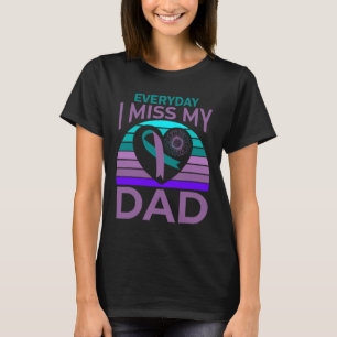 Miss My Dad Heart Sunflower Suicide Awareness Daug T-Shirt