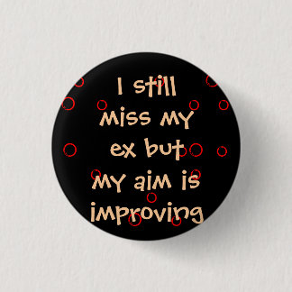 Miss My Ex 1 Inch Round Button