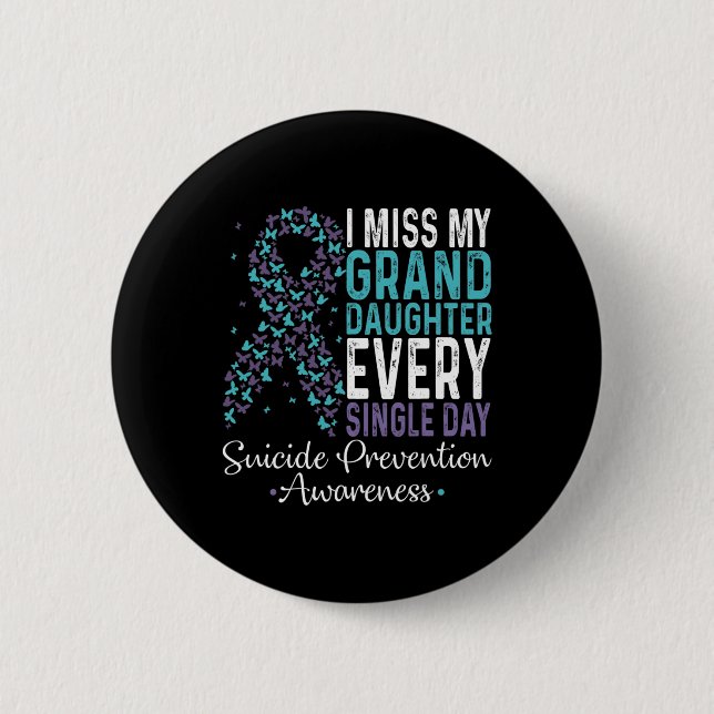 Miss My Granddaughter Every Single Day Suicide Pre 2 Inch Round Button (Front)