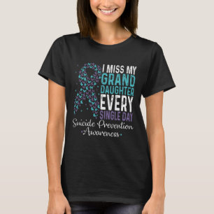 Miss My Granddaughter Every Single Day Suicide Pre T-Shirt