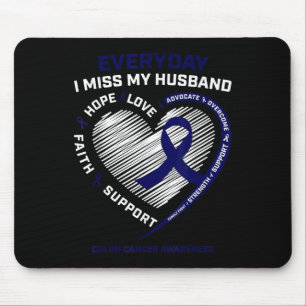 Miss My Husband Loving Memory Husband Colon Cancer Mouse Pad