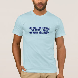 Miss My Mind shirt - choose style & colour